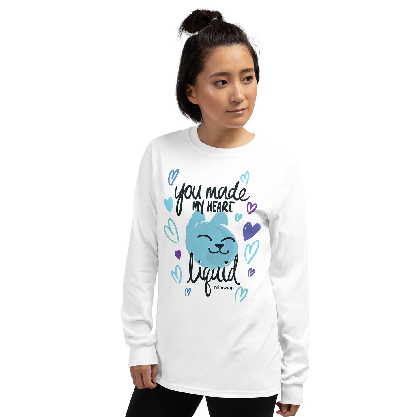 You Made My Heart Liquid Long Sleeve Shirt